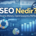 SEO Nedir? Arama Motoru Optimizasyonu Rehberi (Yeni Başlayanlar İçin)