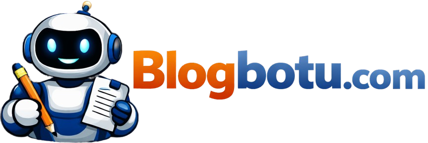 BlogBotu | Blog değil, akıllı i&ccedil;erik